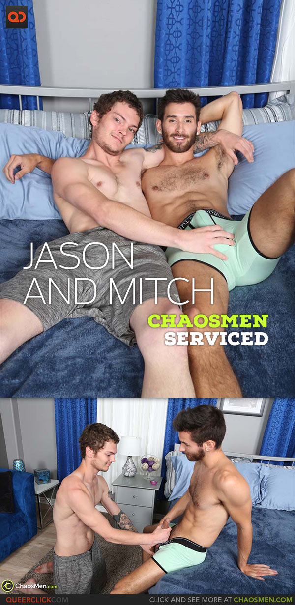 ChaosMen: Jason Windsor and Mitch Matthews - Serviced