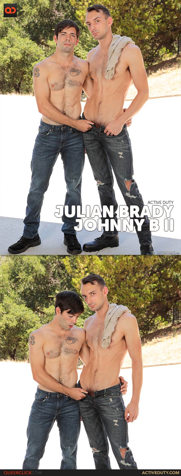 Active Duty: Johnny B II and Julian Brady