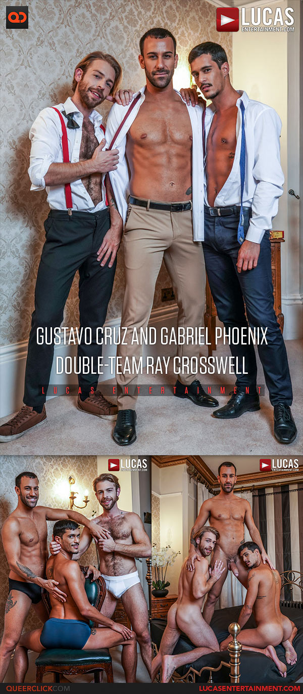 Lucas Entertainment: Gustavo Cruz, Ray Crosswell and Gabriel Phoenix - Bareback Threesome