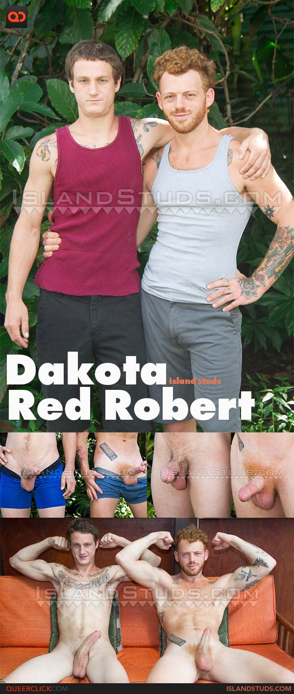 Island Studs: Dakota and Red Robert