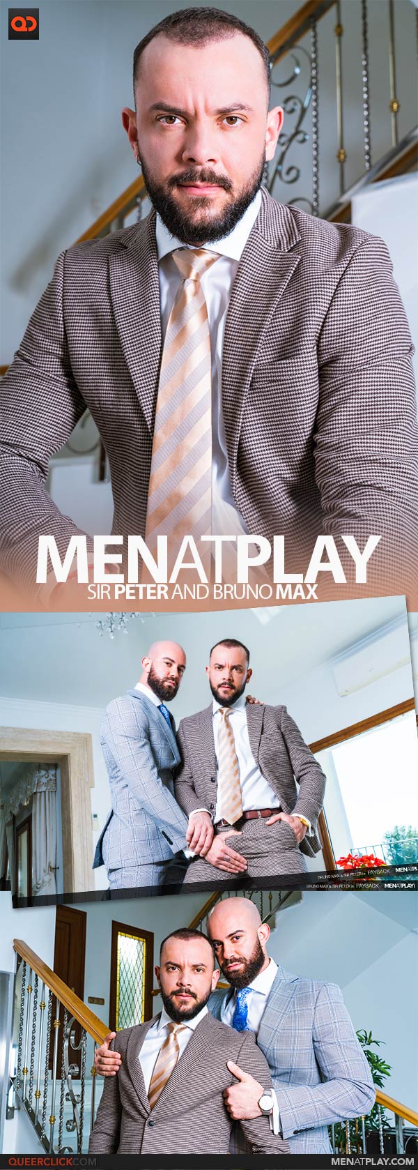 MenAtPlay: Sir Peter and Bruno Max