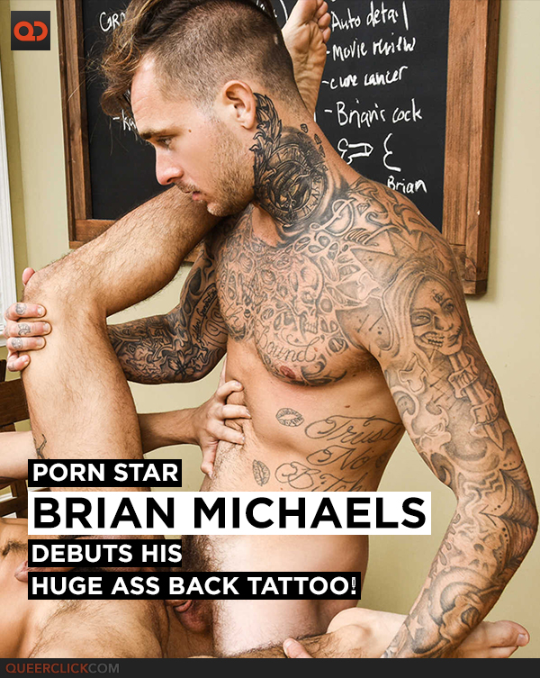 Porn Star Brian Michaels Debuts His Huge Ass Back Tattoo!