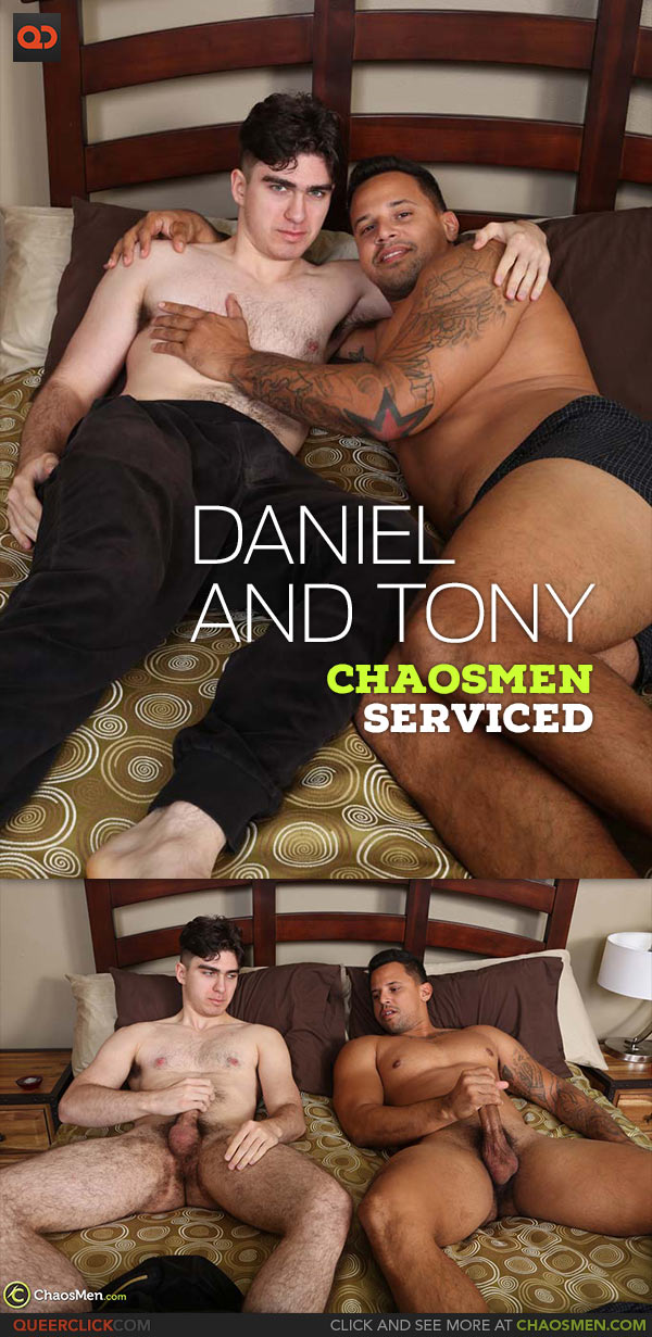 ChaosMen: Daniel Dean and Tony Romero - Serviced