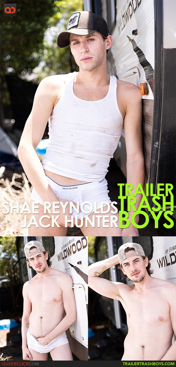 Trailer Trash Boys: Shae Reynolds and Jack Hunter