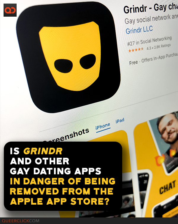 Is Grindr and Other Gay Dating Apps in Danger of Being Removed From the Apple App Store?