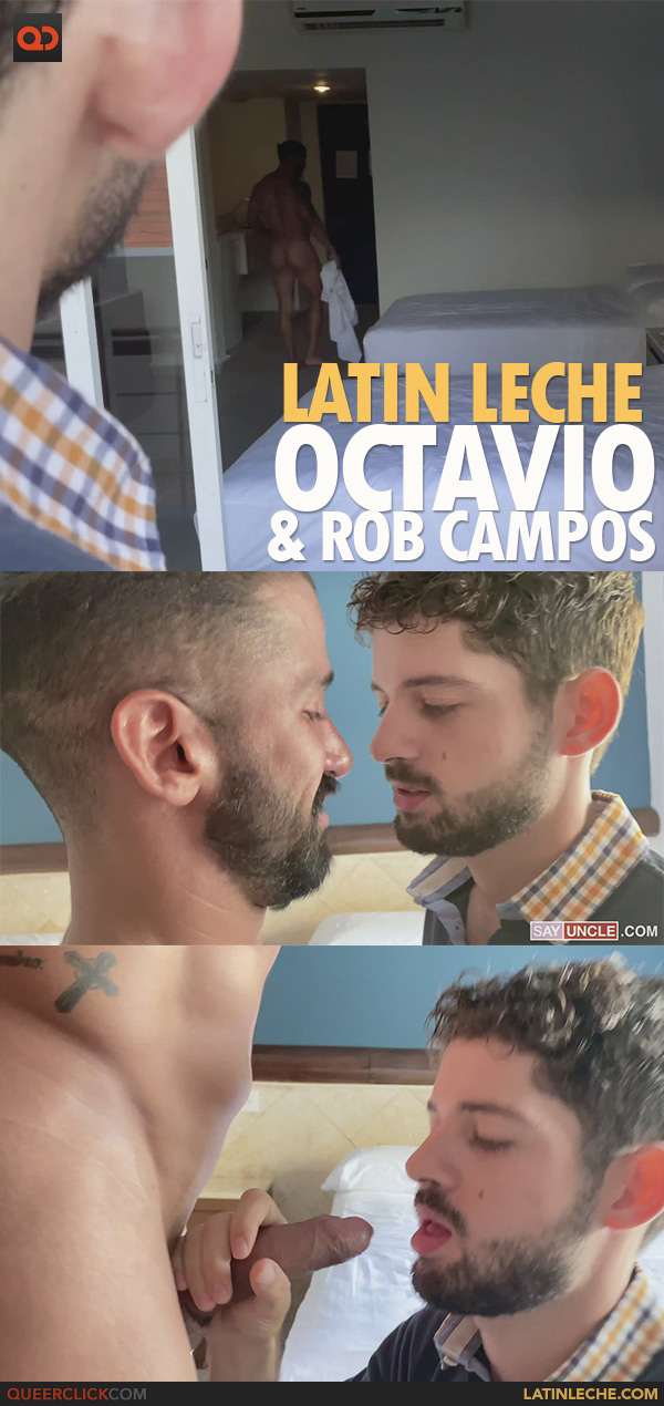 Say Uncle |  Latin Leche: Octavio and Rob Campos