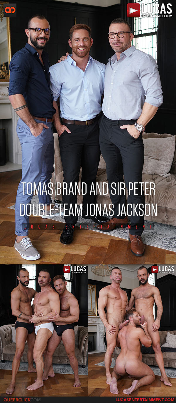 Lucas Entertainment: Tomas Brand, Sir Peter and Jonas Jackson - Bareback Threesome