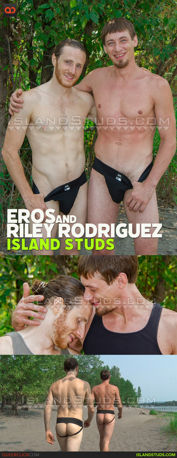 Island Studs: Riley Rodriguez and Eros