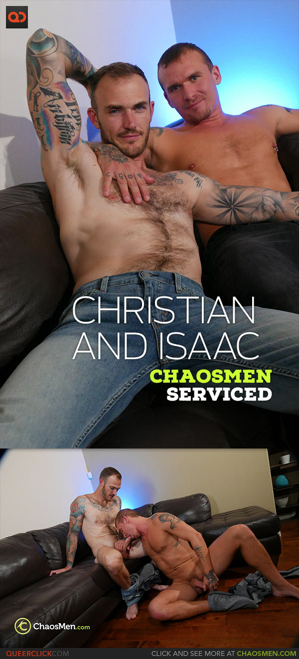 ChaosMen: Christian Wilde and Isaac X - Serviced