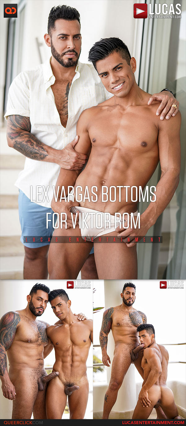 Lucas Entertainment: Lex Vargas Bottoms For Viktor Rom - Bareback