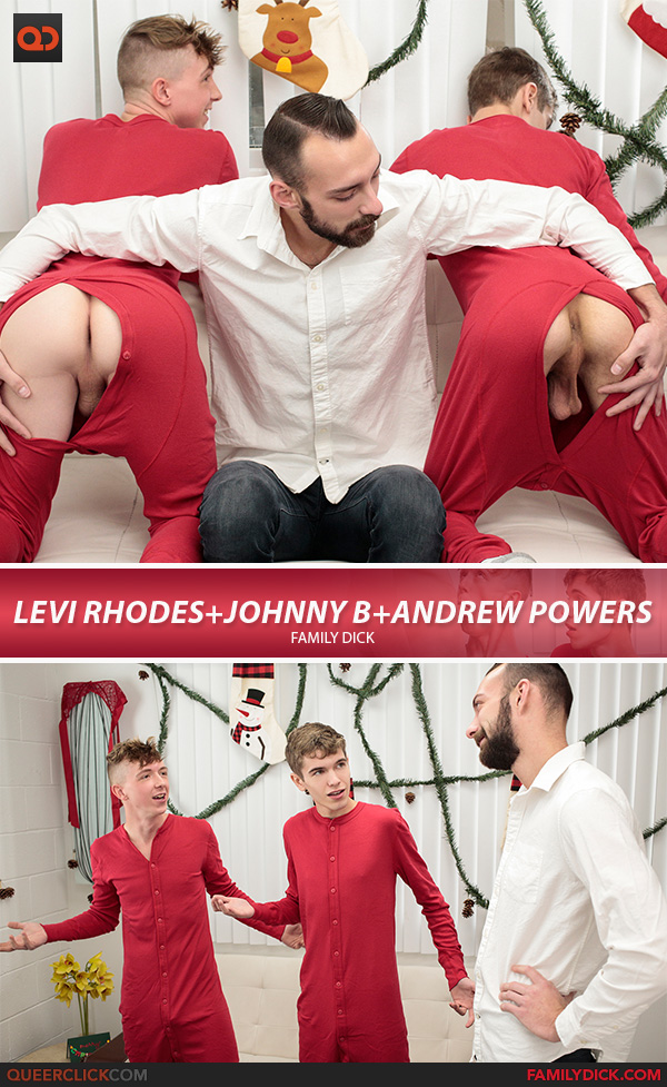 Say Uncle | Family Dick: Levi Rhodes, Johnny B and Andrew Powers