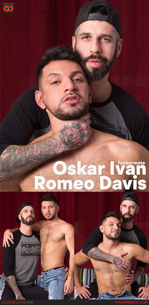 Fucker Mate: Romeo Davis and Oskar Ivan