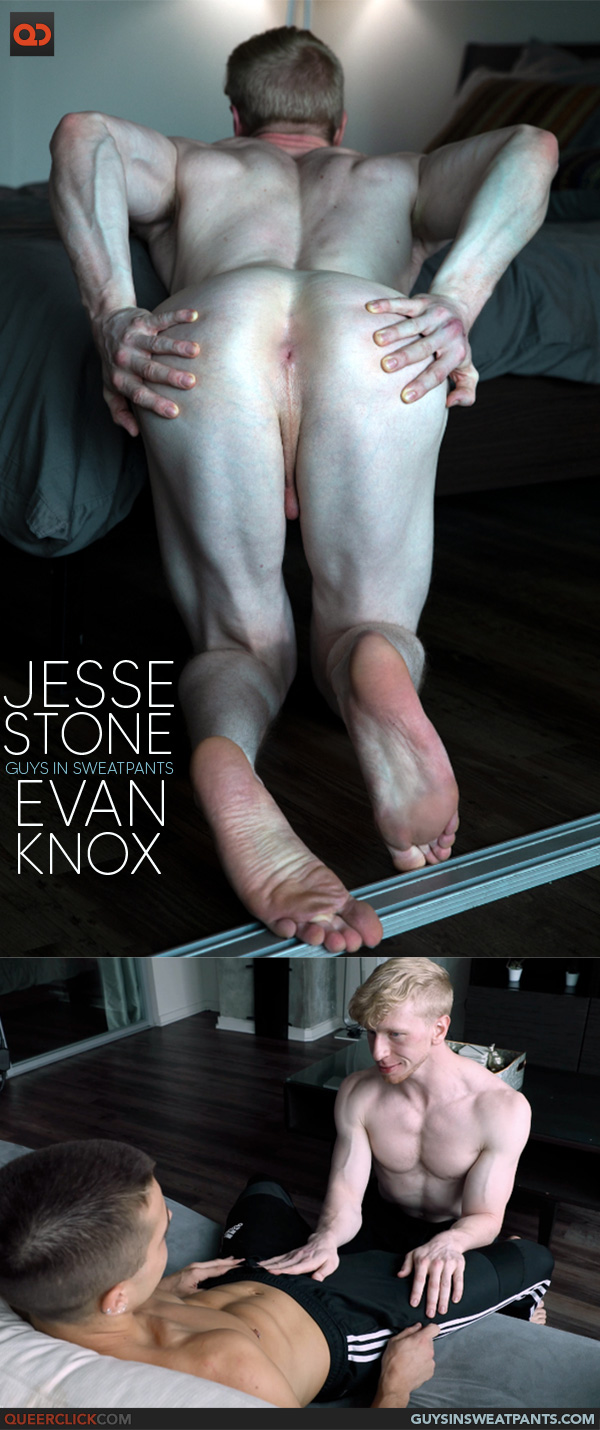 Guys in Sweatpants: Evan Knox and Jesse Stone