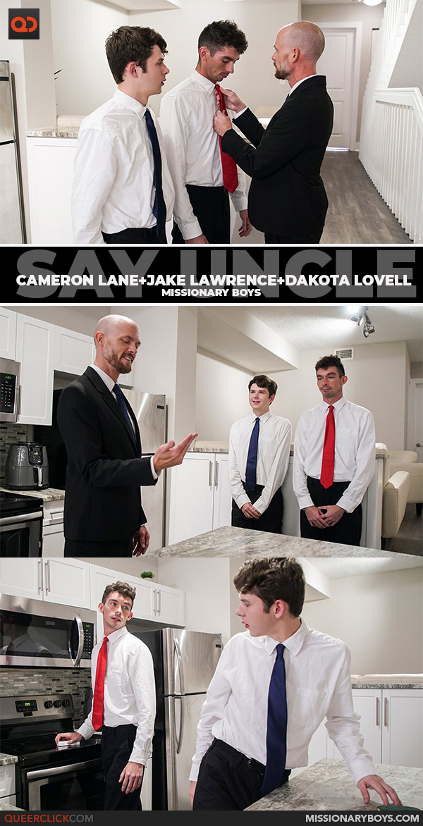 Say Uncle | Missionary Boys: Cameron Lane, Jake Lawrence and Dakota Lovell