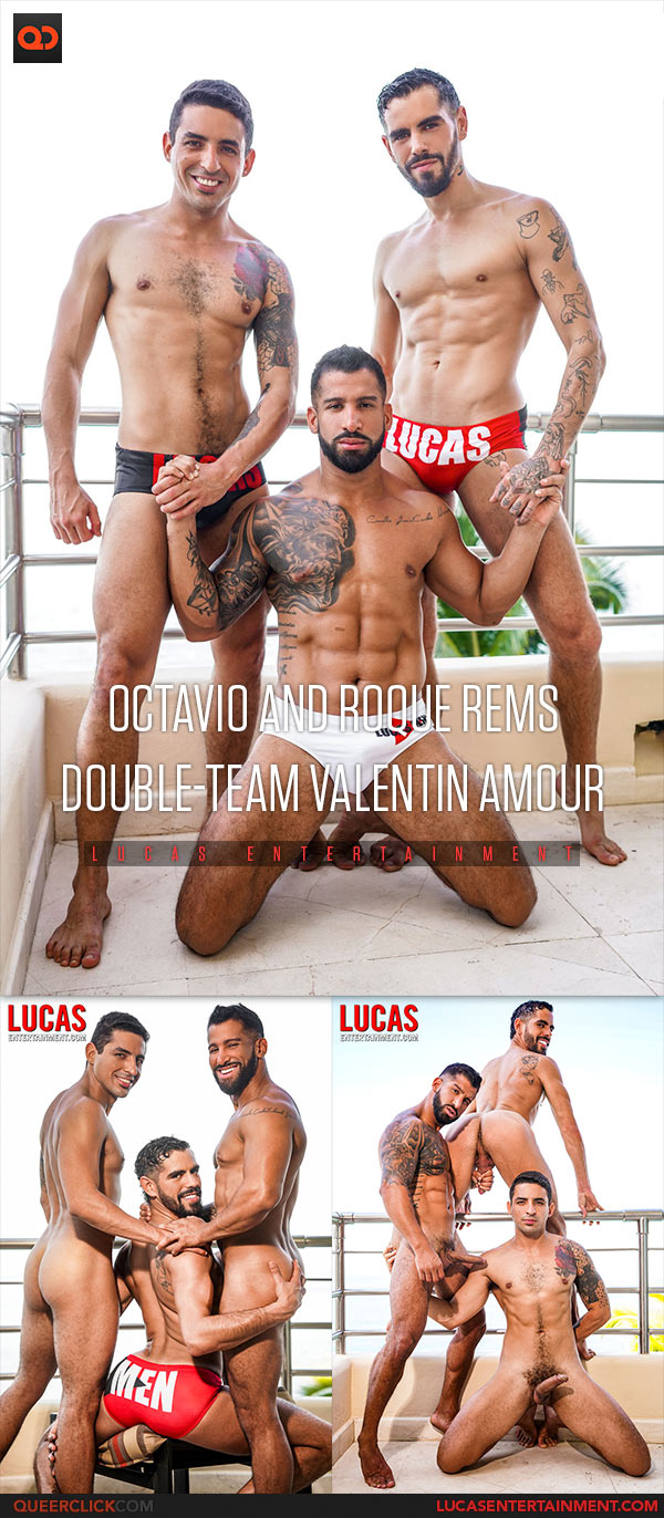 Lucas Entertainment: Valentin Amour, Rogue Rems and Octavio - Bareback Threesome