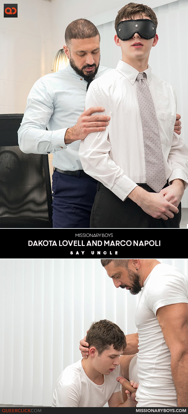 Say Uncle | Missionary Boys: Dakota Lovell and Marco Napoli