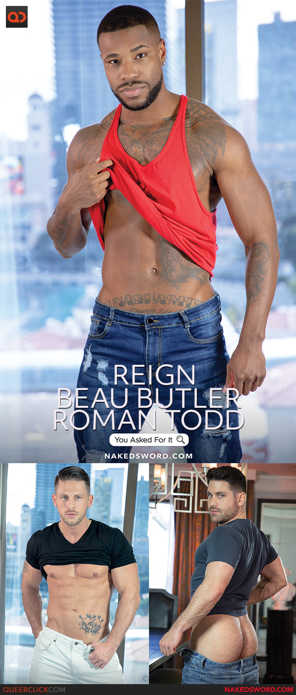 Naked Sword: Roman Todd, Beau Butler, and Reign - You Asked For It Scene 1