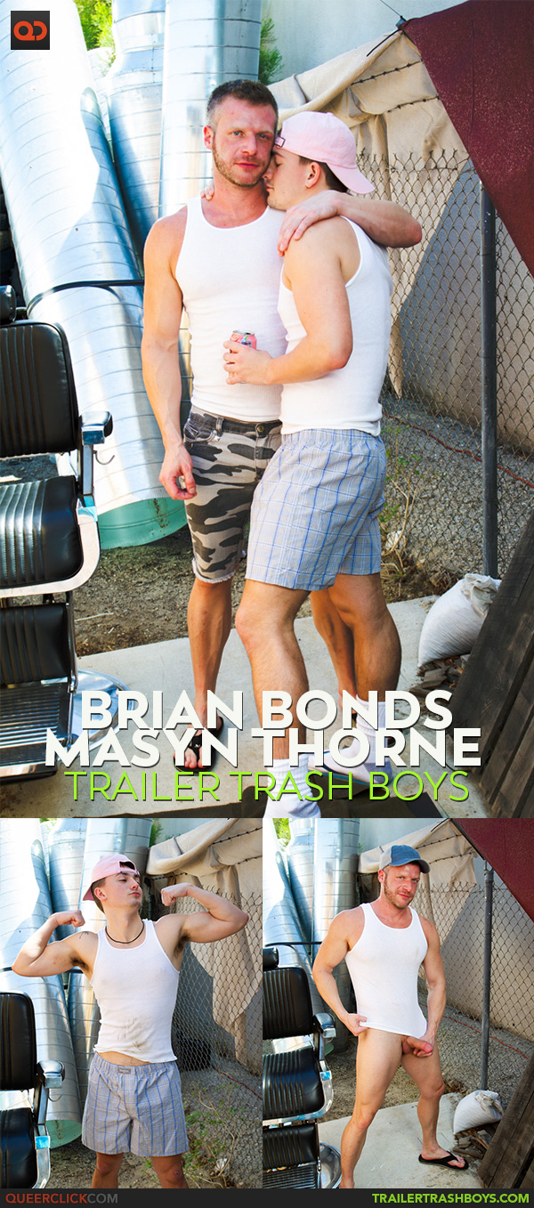 Trailer Trash Boys: Brian Bonds and Masyn Thorne