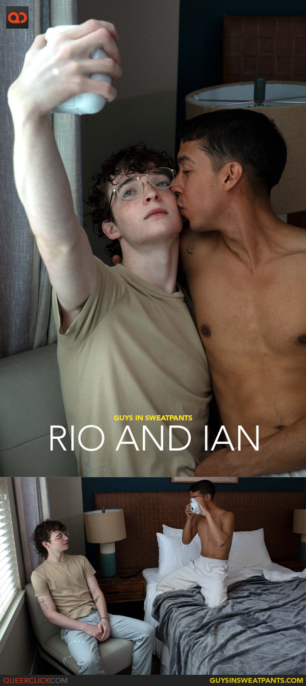 Guys in Sweatpants: Rio and Ian