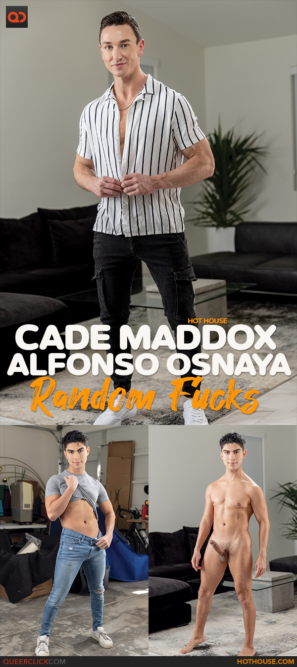 Hot House: Cade Maddox and Alfonso Osnaya - Random Fucks