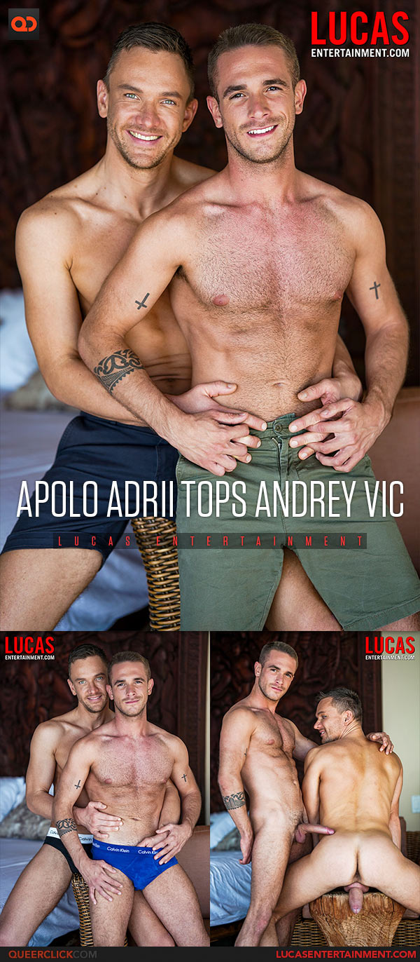 Lucas Entertainment: Apolo Adrii Fucks Andrey Vic - Banging And Breeding