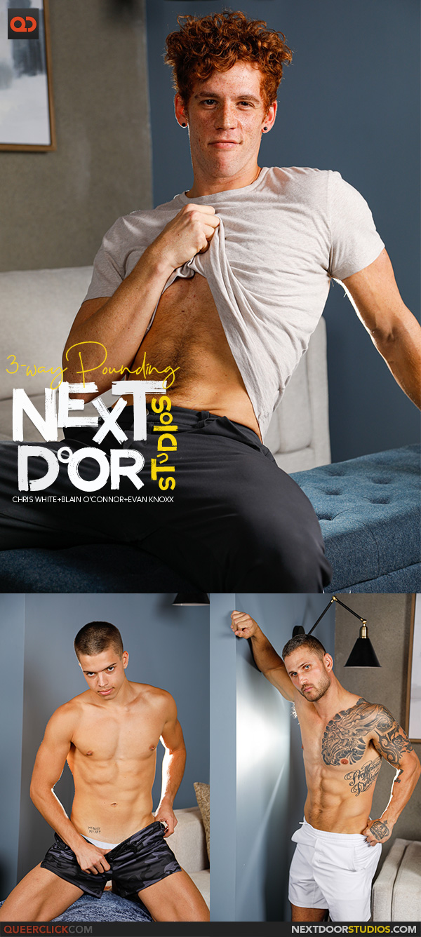 NextDoorStudios: Chris White, Blain O'Connor and Evan Knoxx