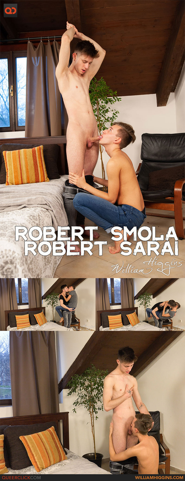 William Higgins: Robert Sarai and Robert Smola