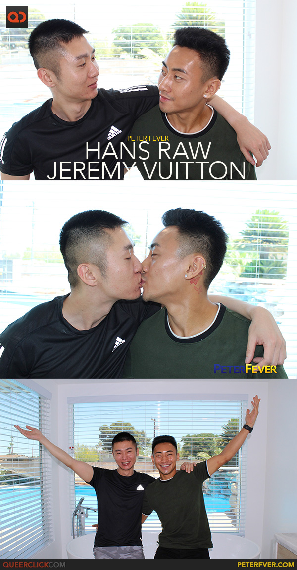 Peter Fever: Jeremy Vuitton and Hans Raw