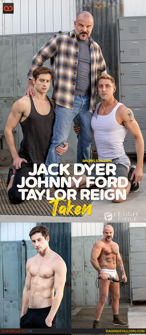 Raging Stallion: Jack Dyer, Johnny Ford and Taylor Reign - Taken