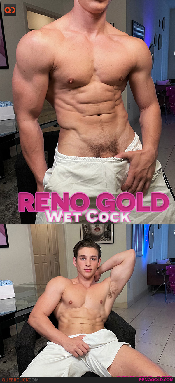 Reno Gold: Wet Cock