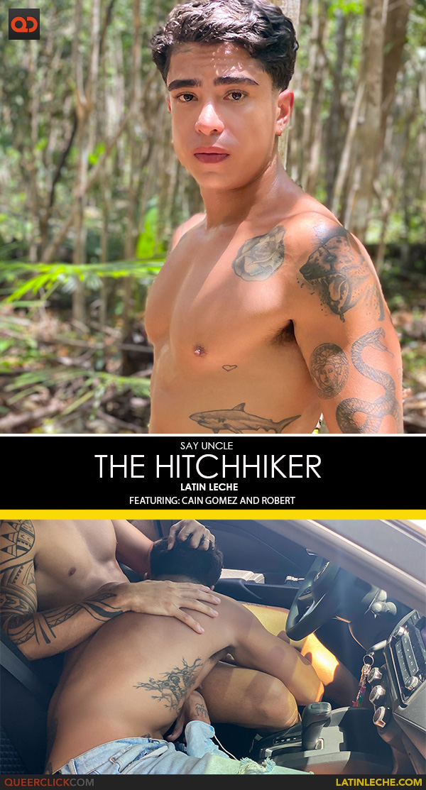 Say Uncle | Latin Leche: Cain Gomez and Robert - The Hitchhiker