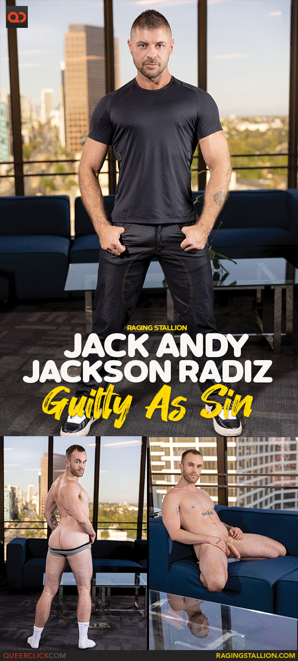 Raging Stallion: Jack Andy and Jackson Radiz - Guilty As Sin
