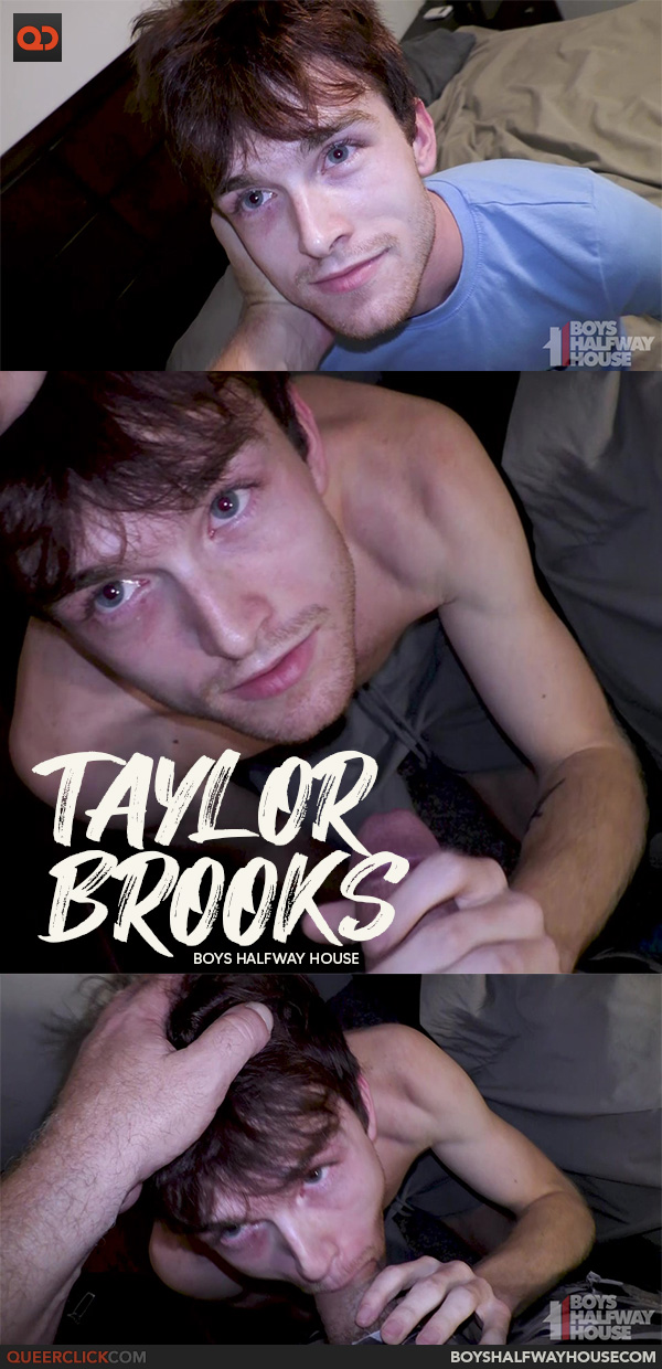 Boys Halfway House: Taylor Brooks