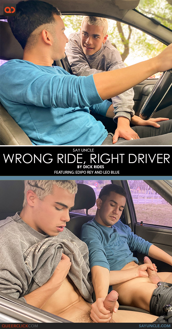 Say Uncle | Dick Rides: Edipo Rey and Leo Blue - Wrong Ride, Right Driver  - BLACK FRIDAY SAVINGS!