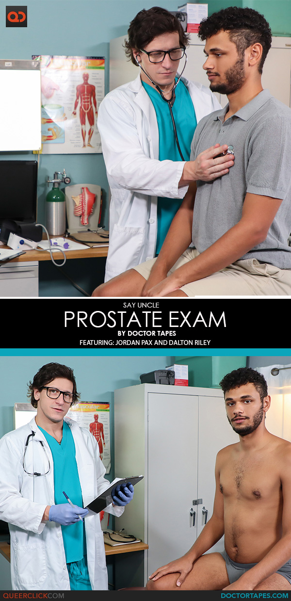 Say Uncle | Doctor Tapes: Jordan Pax and Dalton Riley - Prostate Exam