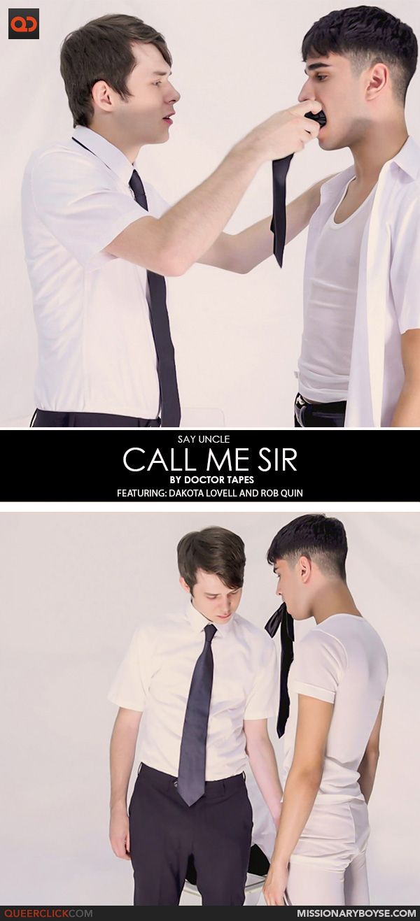 Say Uncle | Missionary Boys: Dakota Lovell and Rob Quin - Call Me Sir  - BLACK FRIDAY SAVINGS!