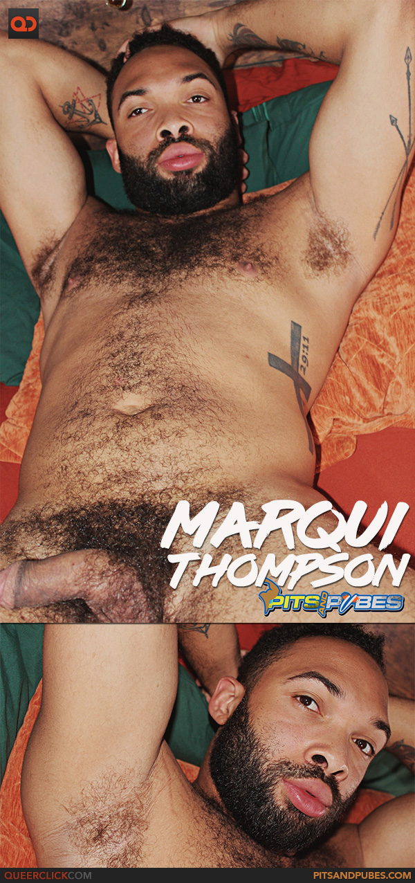 Pits and Pubes: Marqui Thompson