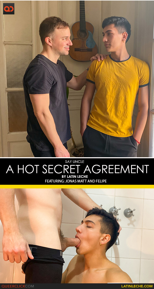 Say Uncle | Latin Leche: Jonas Matt and Felipe - A Hot Secret Agreement