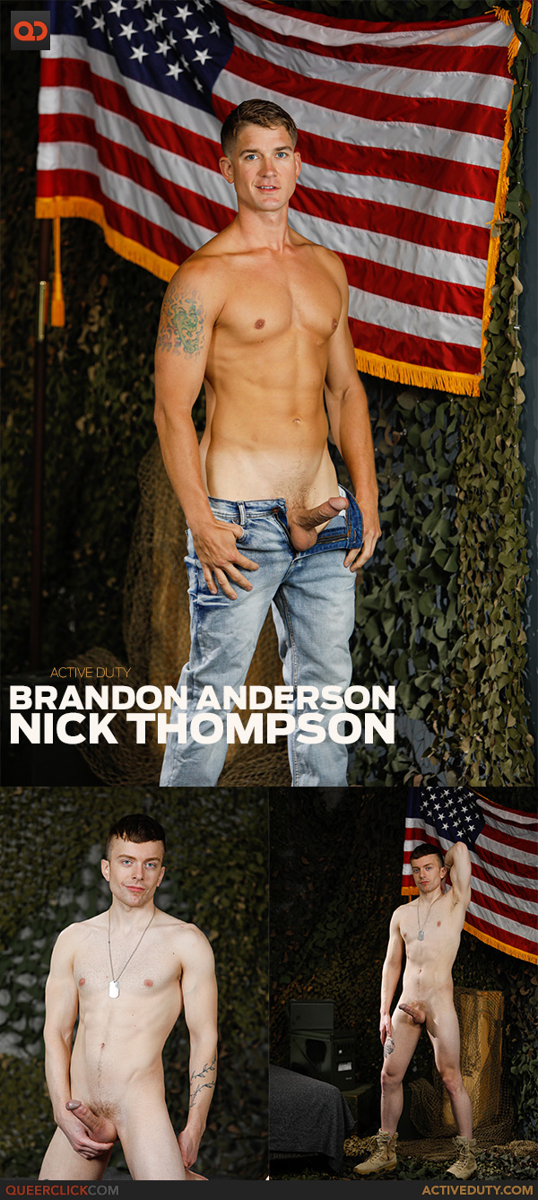 Active Duty:  Brandon Anderson and Nick Thompson
