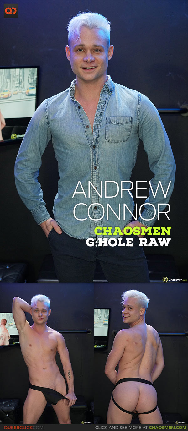 ChaosMen: Andrew Connor - Glory Hole RAW