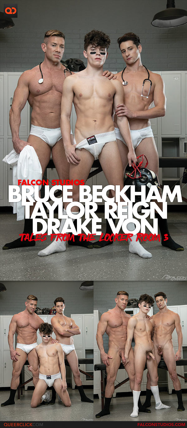 Falcon Studios: Bruce Beckham, Taylor Reign, and Drake Von - Tales From The Locker Room 3