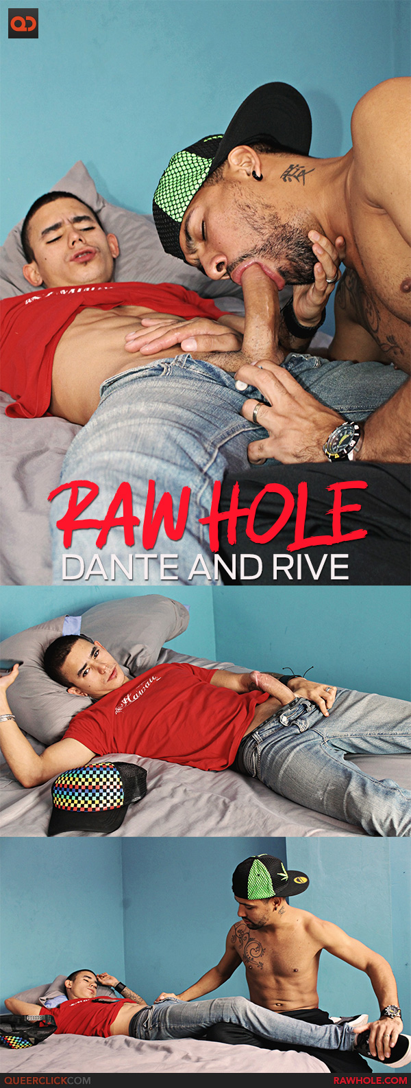 Raw Hole: Dante and Rive