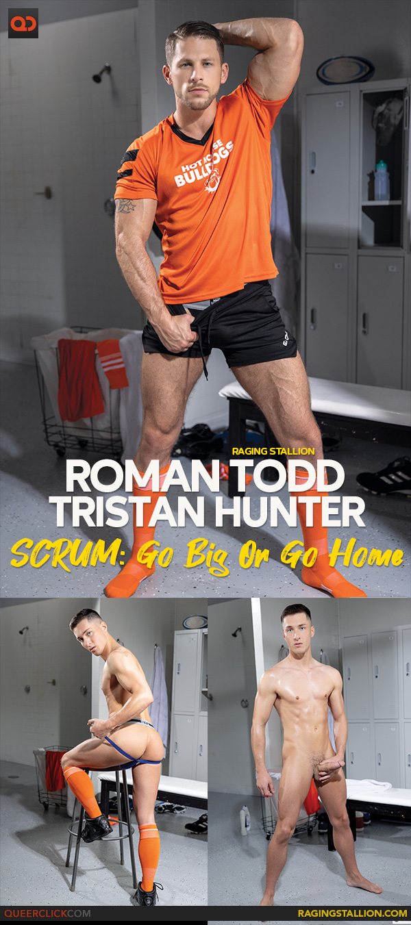 Raging Stallion: Roman Todd and Tristan Hunter - SCRUM: Go Big Or Go Home