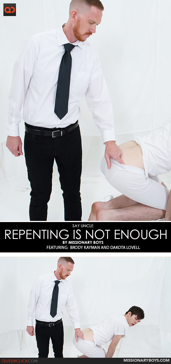 Say Uncle | Missionary Boys: Brody Kayman and Dakota Lovell - Repenting is not Enough