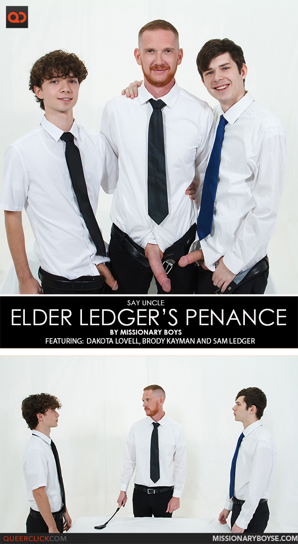Say Uncle | Missionary Boys: Dakota Lovell, Brody Kayman and Sam Ledger - Elder Ledger’s Penance