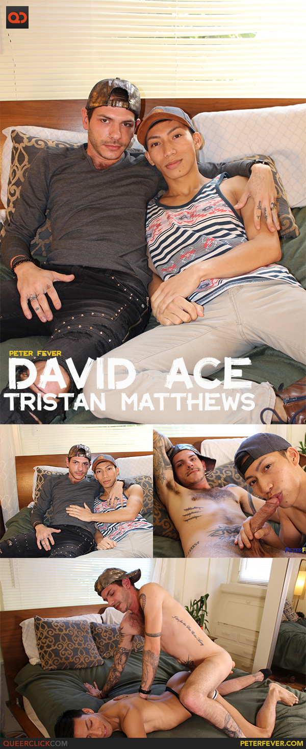 Peter Fever: David Ace and Tristan Matthews