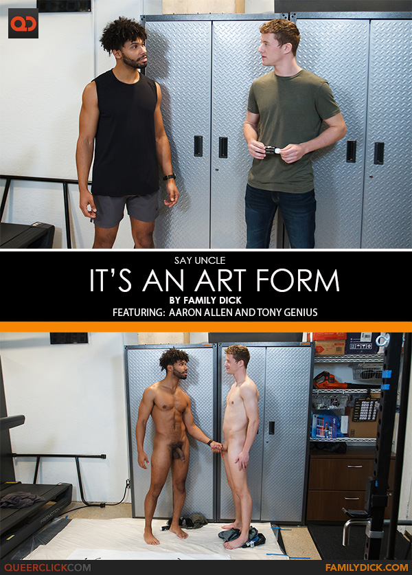 Say Uncle | Family Dick: Aaron Allen and Tony Genius - It’s an Art Form