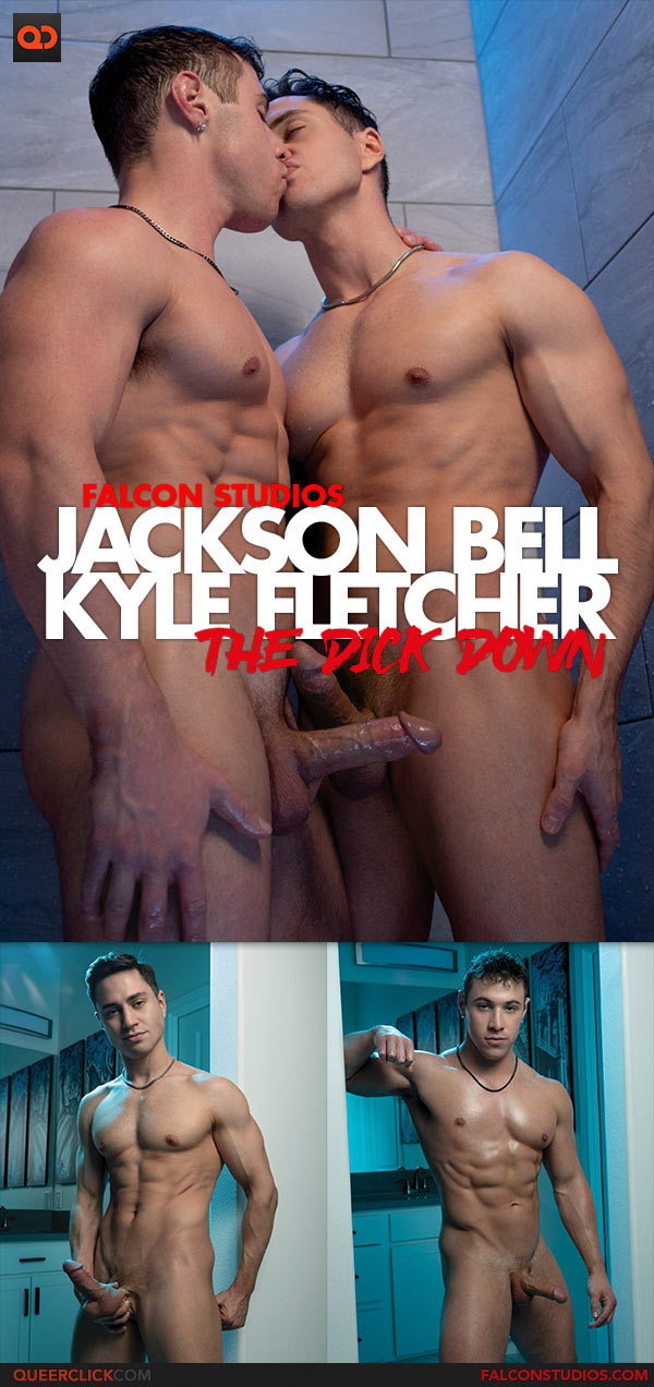 Falcon Studios: Kyle Fletcher Fucks Jackson Bell - The Dick Down