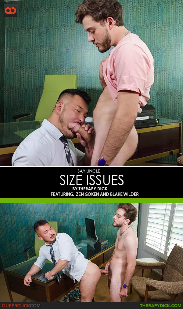 Say Uncle | Therapy Dick: Zen Goken and Blake Wilder