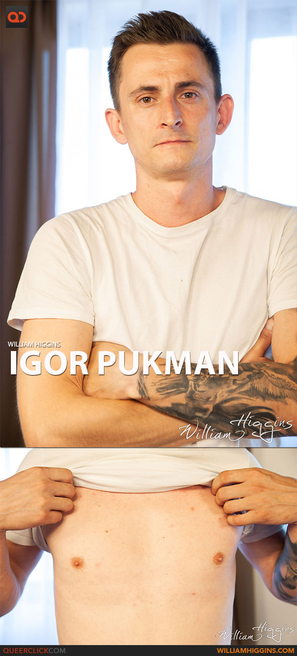 William Higgins: Igor Pukman